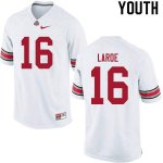 NCAA Ohio State Buckeyes Youth #16 Jagger LaRoe White Nike Football College Jersey EDP3445QK